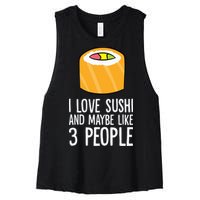 I Love Sushis And Maybe Like 3 People Japanese  Women's Racerback Cropped Tank