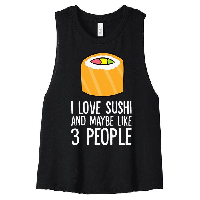 I Love Sushis And Maybe Like 3 People Japanese  Women's Racerback Cropped Tank