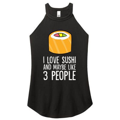 I Love Sushis And Maybe Like 3 People Japanese  Women's Perfect Tri Rocker Tank