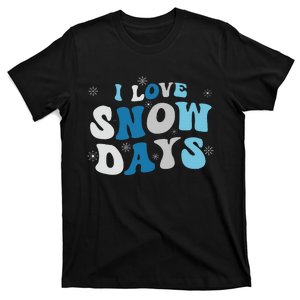 I Love Snow Days  Snow Day Supporter  T-Shirt