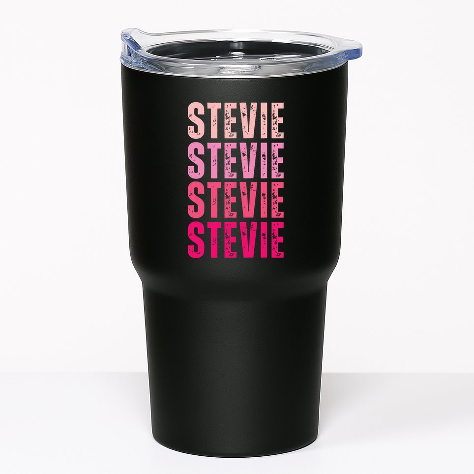 I Love Stevie First Name Funny Stevie Tumbler
