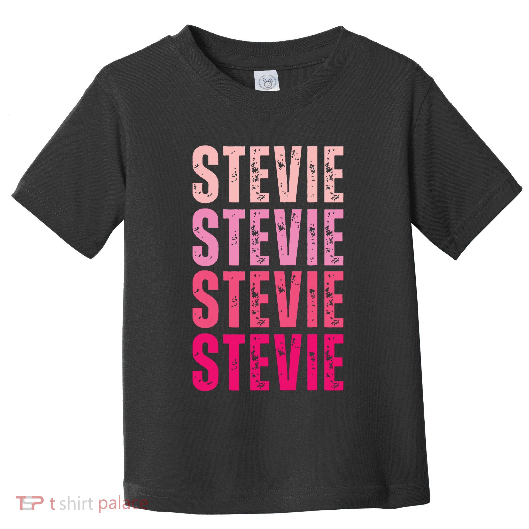 I Love Stevie First Name Funny Stevie Toddler T-Shirt