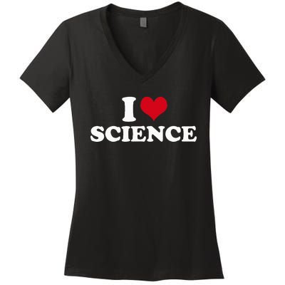 I Love Science Women's V-Neck T-Shirt