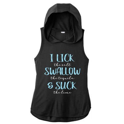 I Lick Salt Swallow Tequila Suck Lime Funny Mexican Ing Gift Ladies PosiCharge Tri-Blend Wicking Draft Hoodie Tank