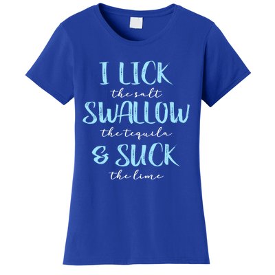 I Lick Salt Swallow Tequila Suck Lime Funny Mexican Ing Gift Women's T-Shirt