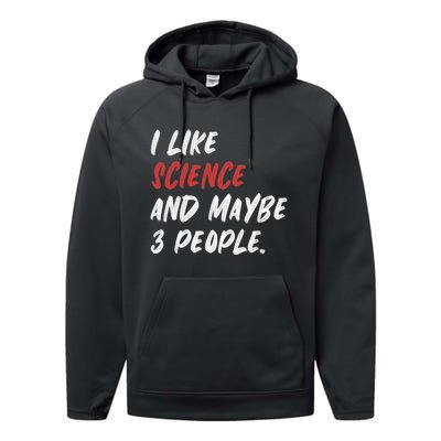 I Like Science And Maybe 3 People Funny Science Teacher Performance Fleece Hoodie