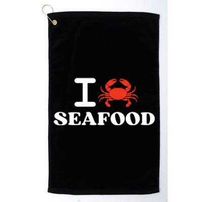 I Love Seafood Crab Shellfish National Seafood Month Gift Platinum Collection Golf Towel