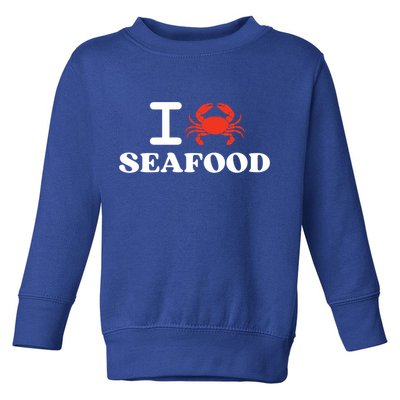 I Love Seafood Crab Shellfish National Seafood Month Gift Toddler Sweatshirt