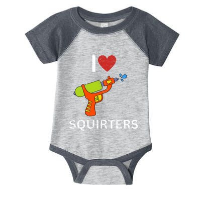 I Love Squirters Infant Baby Jersey Bodysuit