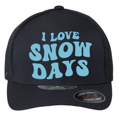 I Love Snow Days Snow Day Supporter Snow Lover Teacher Gift Flexfit Unipanel Trucker Cap