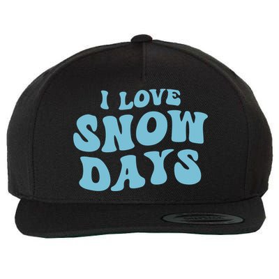 I Love Snow Days Snow Day Supporter Snow Lover Teacher Gift Wool Snapback Cap