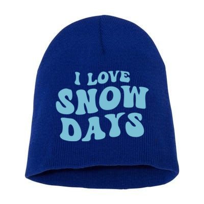 I Love Snow Days Snow Day Supporter Snow Lover Teacher Gift Short Acrylic Beanie