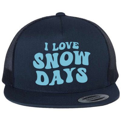 I Love Snow Days Snow Day Supporter Snow Lover Teacher Gift Flat Bill Trucker Hat