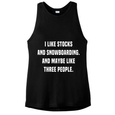 I Like Stocks And Snowboarding Funny Day Trader Stock Market Gift Ladies PosiCharge Tri-Blend Wicking Tank