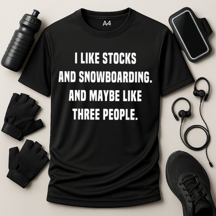 I Like Stocks And Snowboarding Funny Day Trader Stock Market Gift Performance Shirt
