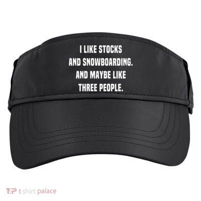 I Like Stocks And Snowboarding Funny Day Trader Stock Market Gift Adult Drive Performance Visor