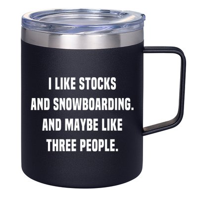 I Like Stocks And Snowboarding Funny Day Trader Stock Market Gift 12oz Stainless Steel Coffee Mug