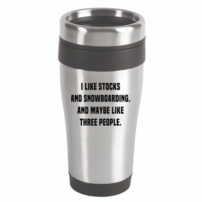I Like Stocks And Snowboarding Funny Day Trader Stock Market Gift 16oz Travel Tumbler
