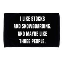 I Like Stocks And Snowboarding Funny Day Trader Stock Market Gift Microfiber Hand Towel