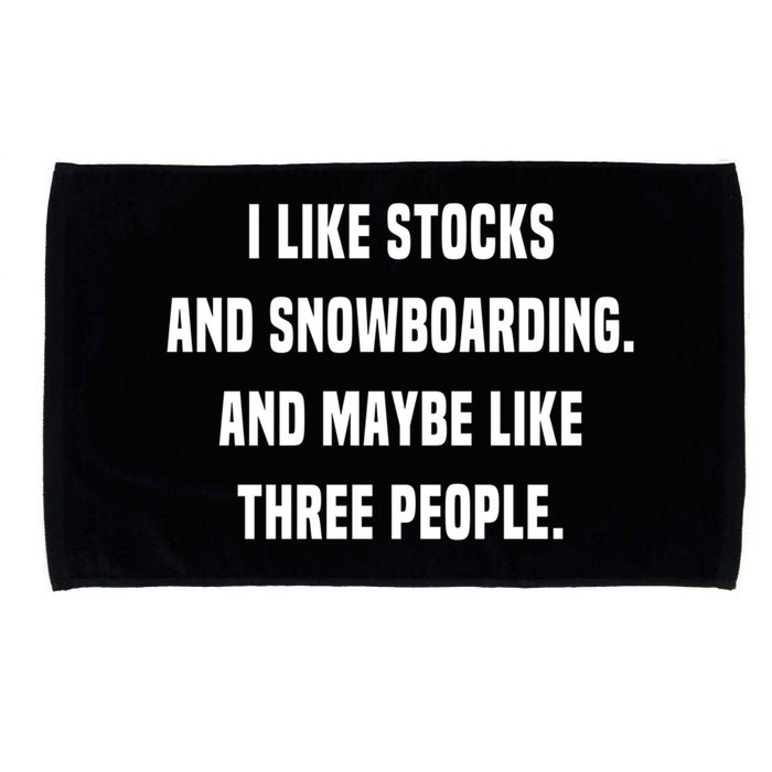 I Like Stocks And Snowboarding Funny Day Trader Stock Market Gift Microfiber Hand Towel