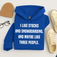 I Like Stocks And Snowboarding Funny Day Trader Stock Market Gift Hoodie