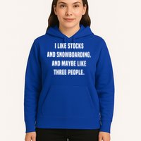 I Like Stocks And Snowboarding Funny Day Trader Stock Market Gift Hoodie