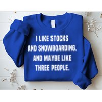 I Like Stocks And Snowboarding Funny Day Trader Stock Market Gift Sweatshirt