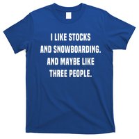 I Like Stocks And Snowboarding Funny Day Trader Stock Market Gift T-Shirt