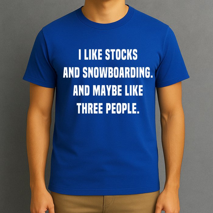 I Like Stocks And Snowboarding Funny Day Trader Stock Market Gift T-Shirt