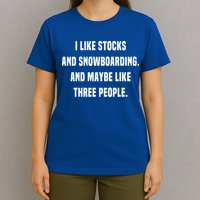 I Like Stocks And Snowboarding Funny Day Trader Stock Market Gift T-Shirt