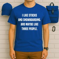 I Like Stocks And Snowboarding Funny Day Trader Stock Market Gift T-Shirt