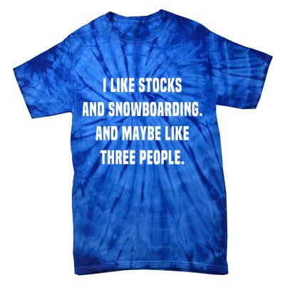 I Like Stocks And Snowboarding Funny Day Trader Stock Market Gift Tie-Dye T-Shirt
