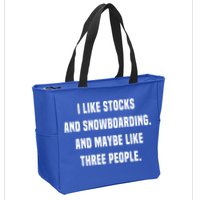 I Like Stocks And Snowboarding Funny Day Trader Stock Market Gift Zip Tote Bag