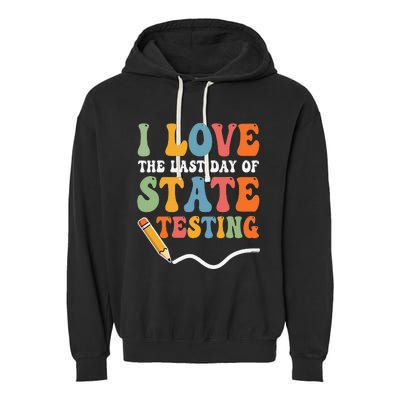 I Love State Testing Teacher School Test Day Funny Garment-Dyed Fleece Hoodie