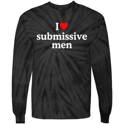 I Love Submissive I Heart Submissive Tie-Dye Long Sleeve Shirt