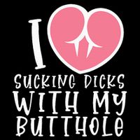 I Love Sucking Dicks With My Butthole Cooling Performance Crew T-Shirt