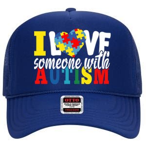 I Love Someone With Autism Autistic Awareness Month Warriors Great Gift High Crown Mesh Back Trucker Hat