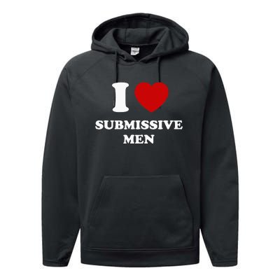 I Love Submissive Men Performance Fleece Hoodie