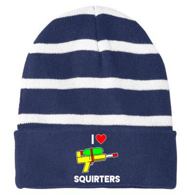 I Love Squirters Funny Striped Beanie with Solid Band