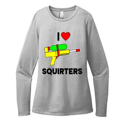 I Love Squirters Funny Womens CVC Long Sleeve Shirt