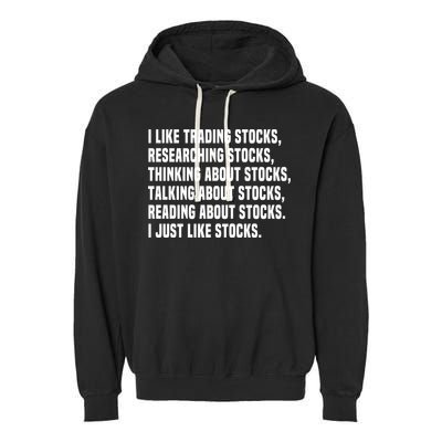 I Like Stocks Funny Day Trader Stock Market Gift Garment-Dyed Fleece Hoodie