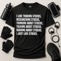 I Like Stocks Funny Day Trader Stock Market Gift Performance Shirt