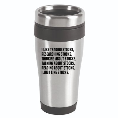 I Like Stocks Funny Day Trader Stock Market Gift 16oz Travel Tumbler