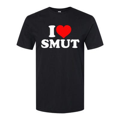 I Love Smut Softstyle® CVC T-Shirt