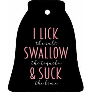 I Lick Salt Swallow Tequila Suck Lime Funny Mexican Drinking Ceramic Bell Ornament