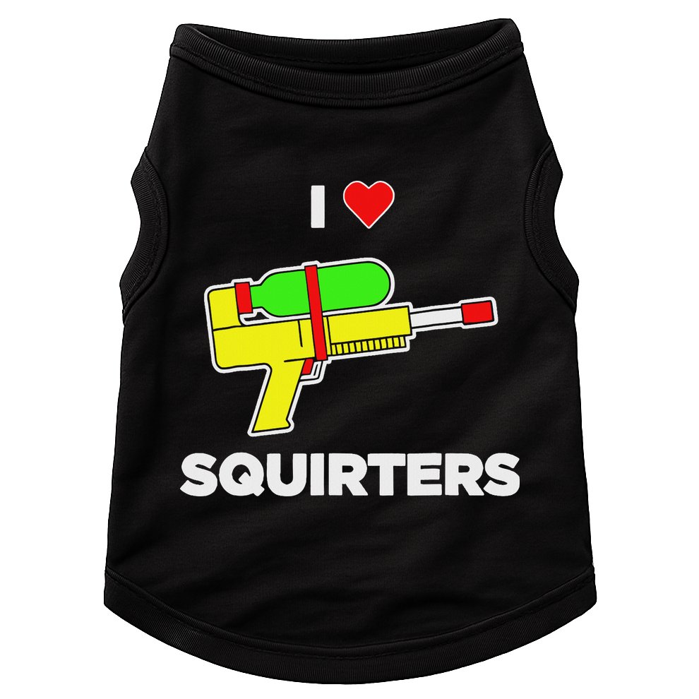 I Love Squirters Quote Doggie Tank