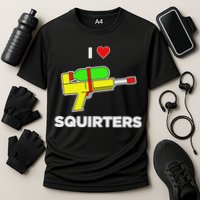 I Love Squirters Quote Cooling Performance Crew T-Shirt