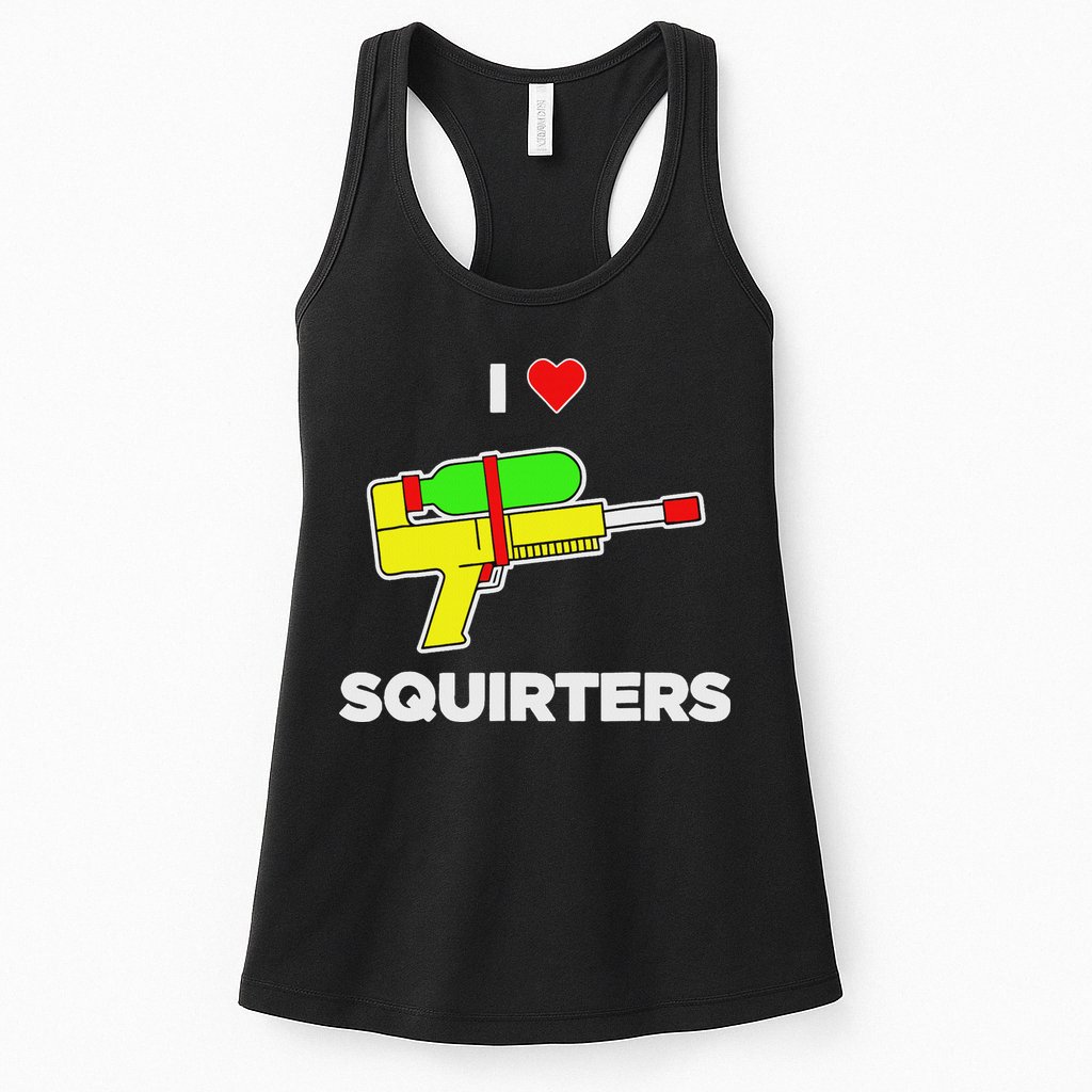 I Love Squirters Quote Womens Tank Top