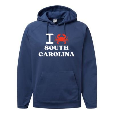 I Love South Carolina Crab Shellfish National Seafood Month Meaningful Gift Performance Fleece Hoodie