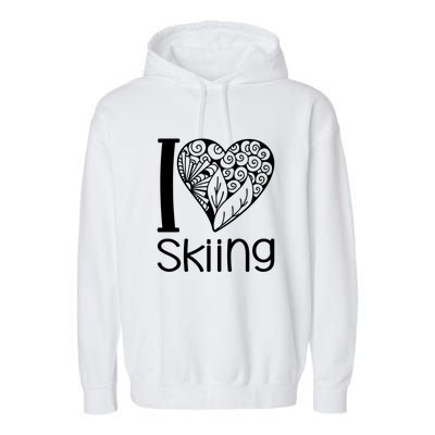 I Love Skiing Gift For Skier Garment-Dyed Fleece Hoodie